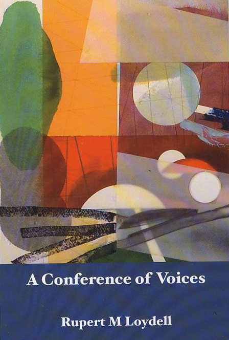 A Conference of Voices Shearsman Books, 2004